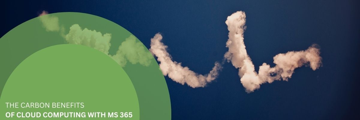 the carbon benefits of cloud computing with ms 365 (1)