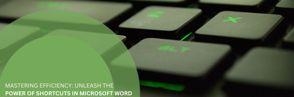 mastering efficiency unleash the power of shortcuts in microsoft word